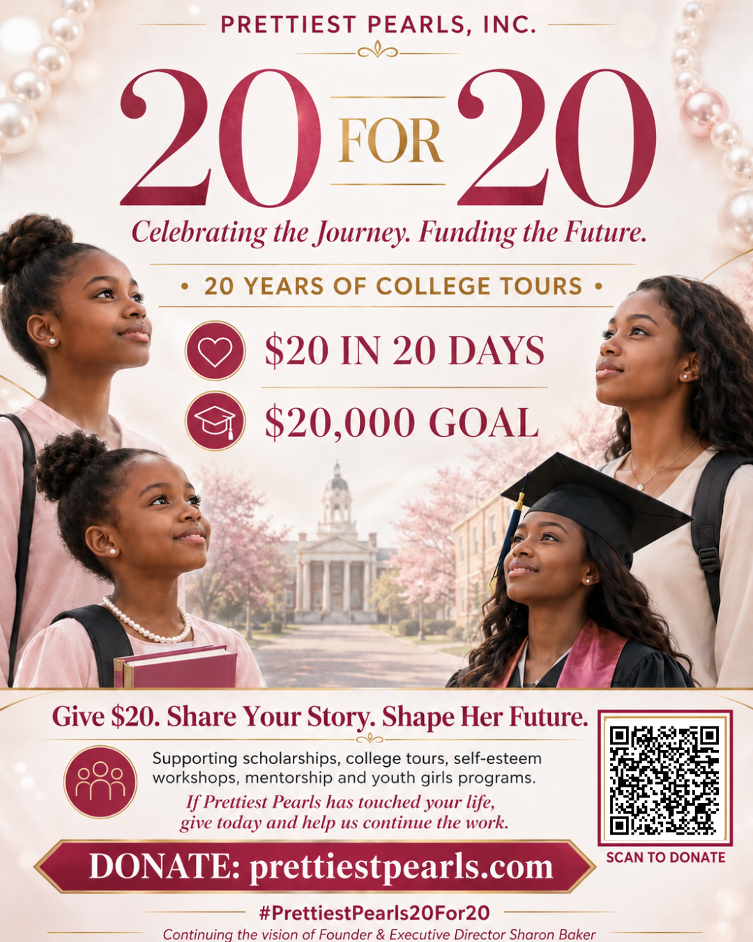 Prettiest Pearls 20 for 20: celebrating 20 years of college tours. Give $20 to support scholarships, college tours, mentorship, and girls’ programs. Donate now.